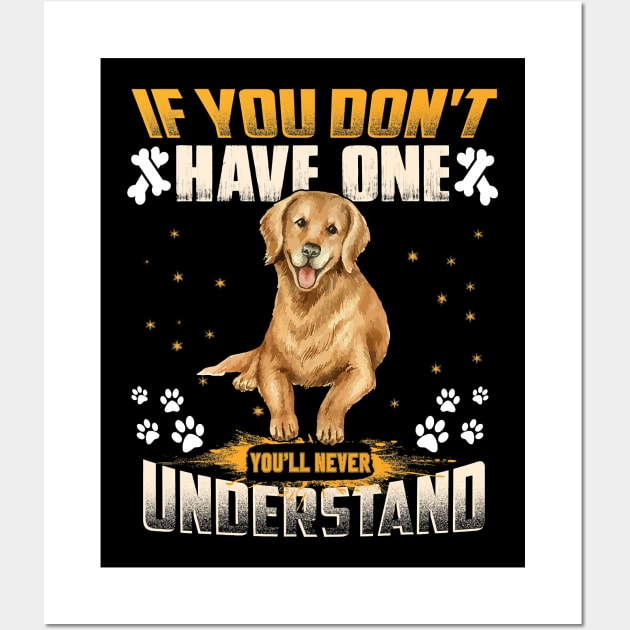 Golden Retriever Lover Youll Never Understand Wall Art by eldridgejacqueline